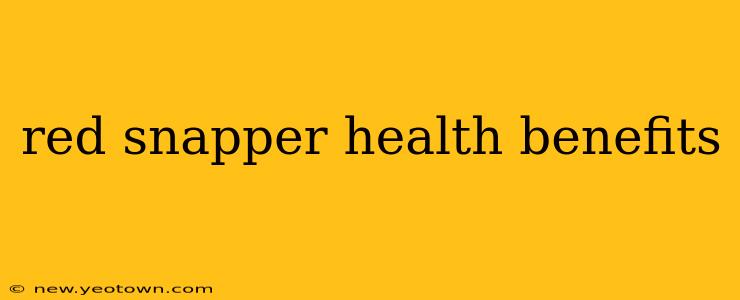red snapper health benefits