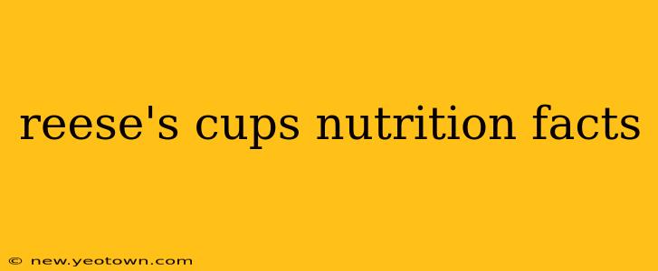 reese's cups nutrition facts
