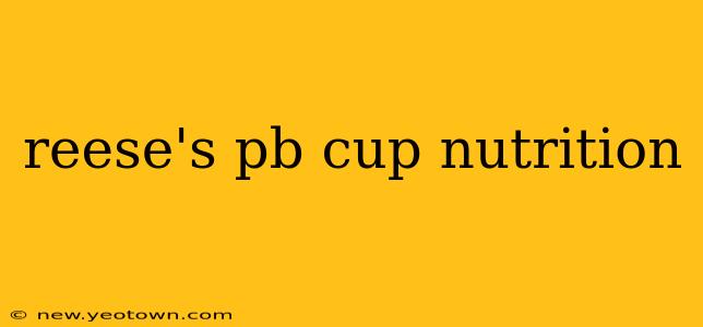 reese's pb cup nutrition