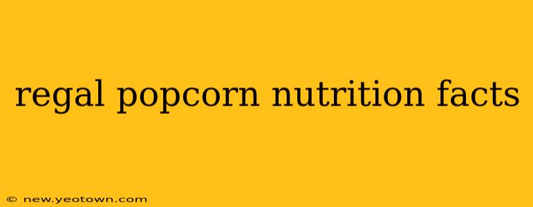 regal popcorn nutrition facts