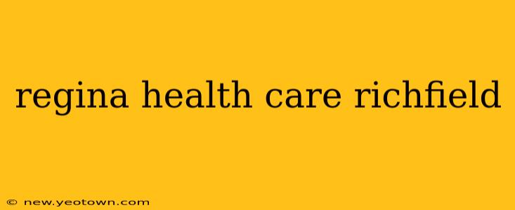 regina health care richfield