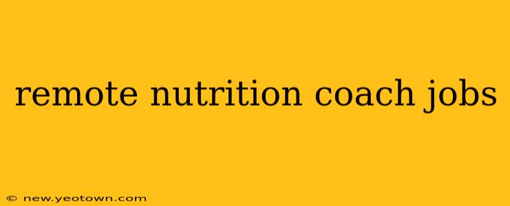 remote nutrition coach jobs