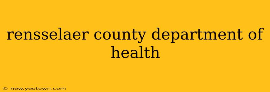 rensselaer county department of health