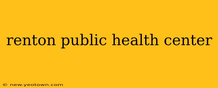 renton public health center