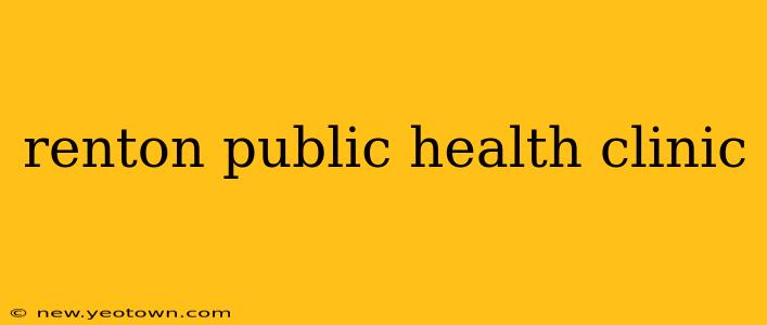 renton public health clinic