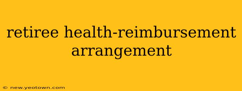 retiree health-reimbursement arrangement