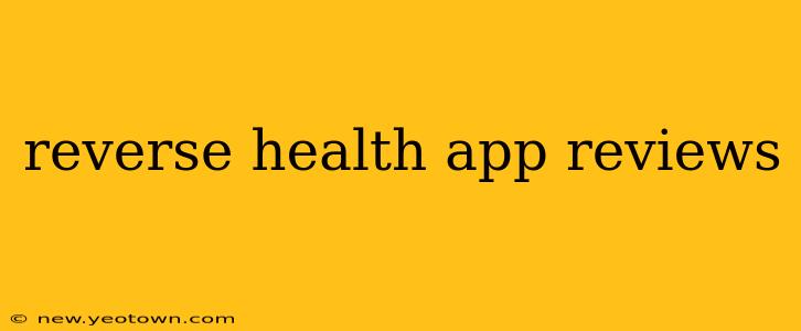 reverse health app reviews