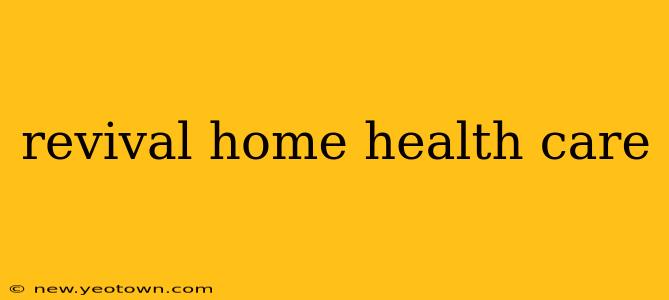 revival home health care