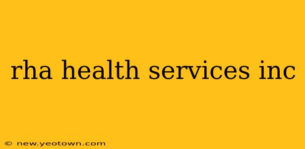 rha health services inc