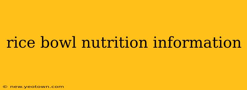 rice bowl nutrition information