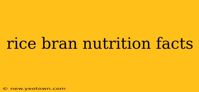 rice bran nutrition facts