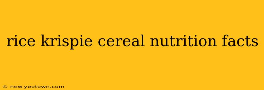 rice krispie cereal nutrition facts