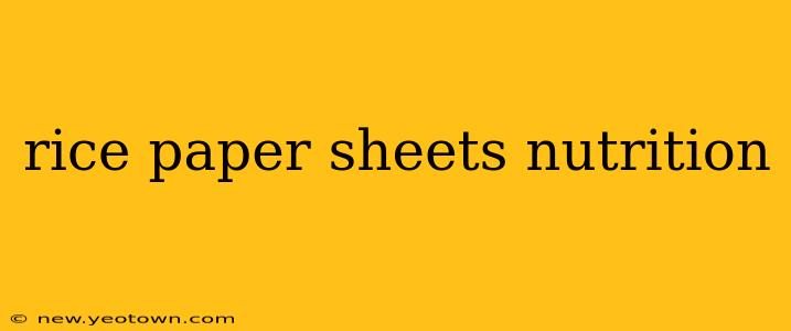 rice paper sheets nutrition