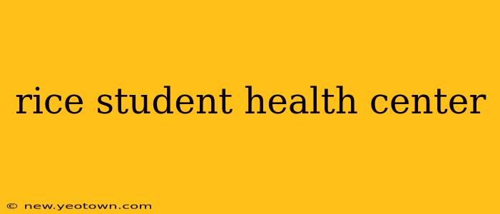 rice student health center