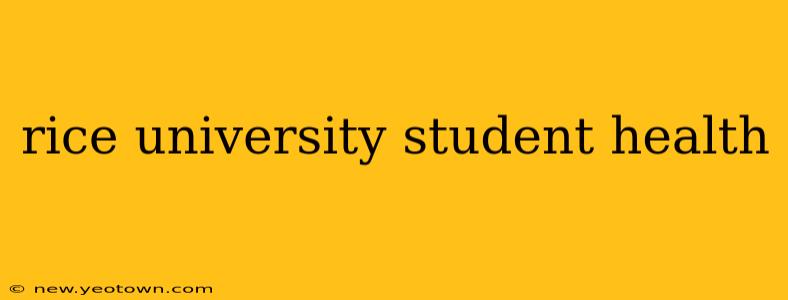 rice university student health