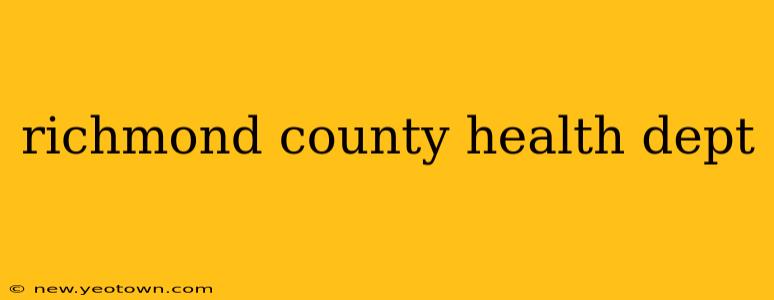 richmond county health dept
