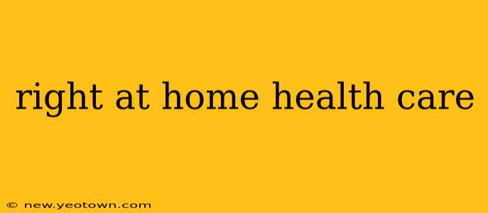 right at home health care