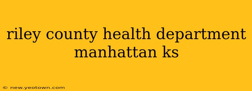 riley county health department manhattan ks