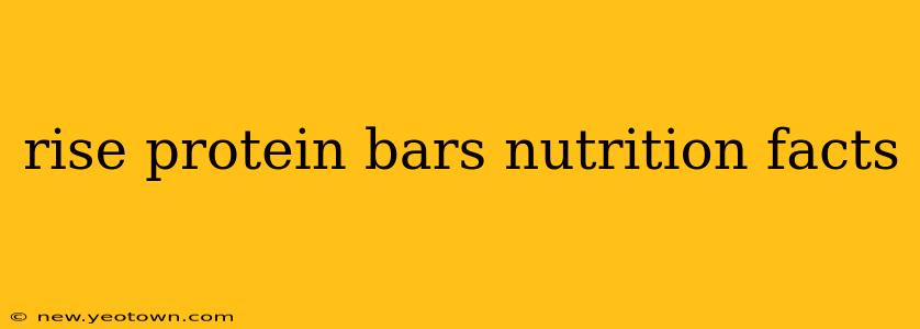 rise protein bars nutrition facts