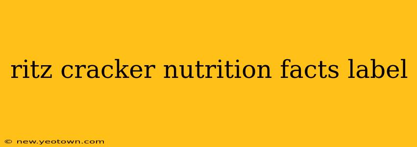 ritz cracker nutrition facts label