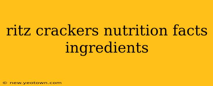 ritz crackers nutrition facts ingredients