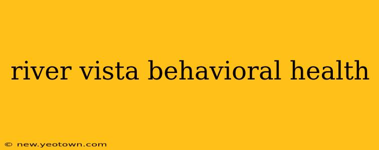 river vista behavioral health