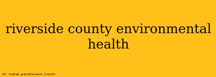riverside county environmental health