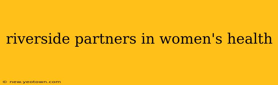 riverside partners in women's health