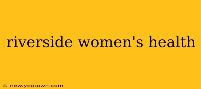 riverside women's health