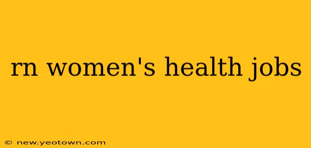 rn women's health jobs