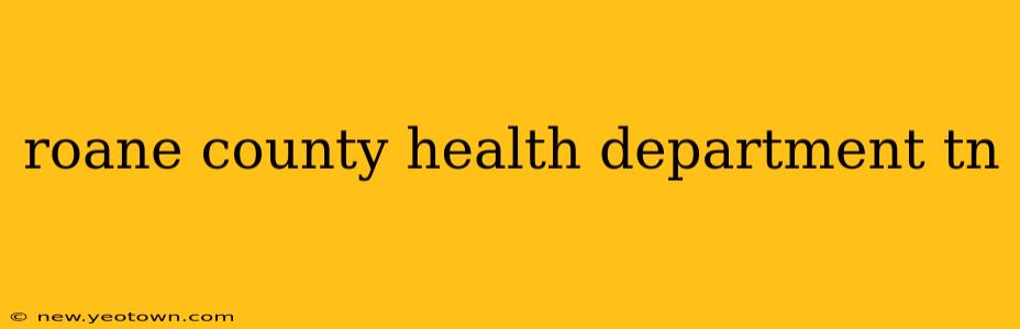 roane county health department tn