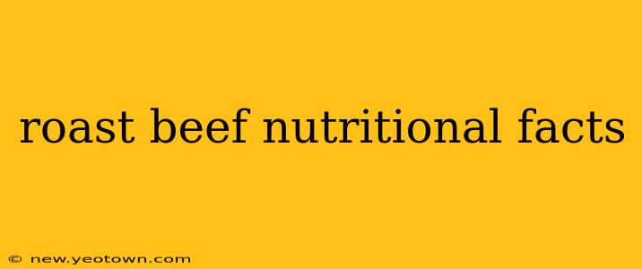 roast beef nutritional facts