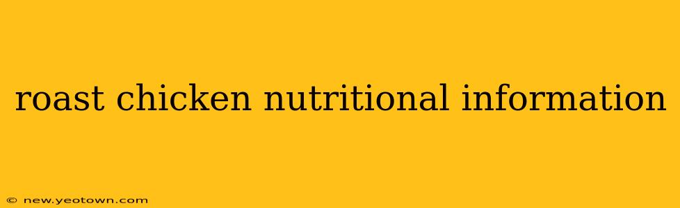 roast chicken nutritional information