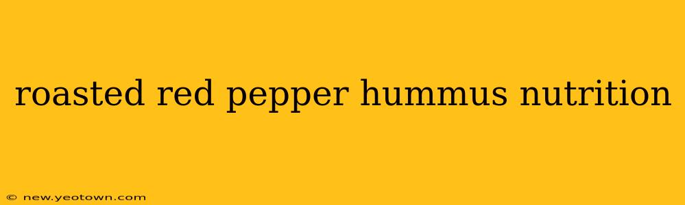 roasted red pepper hummus nutrition