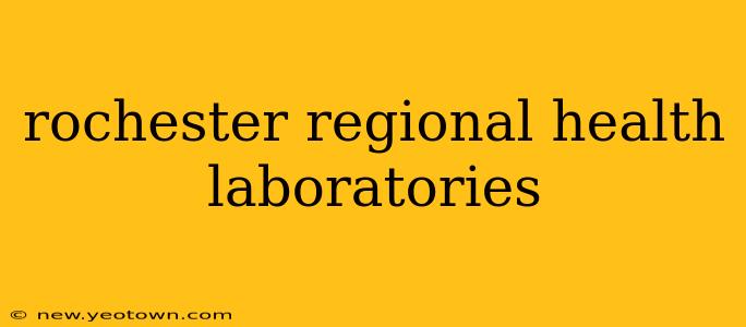 rochester regional health laboratories
