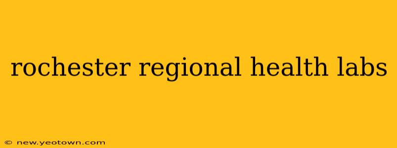 rochester regional health labs