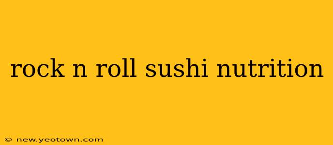 rock n roll sushi nutrition