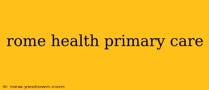 rome health primary care