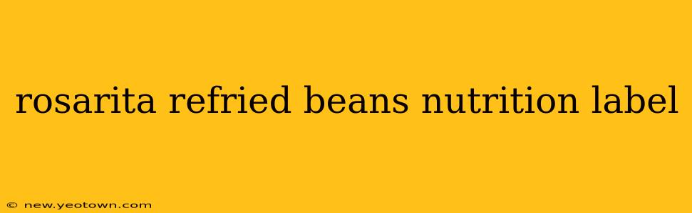 rosarita refried beans nutrition label