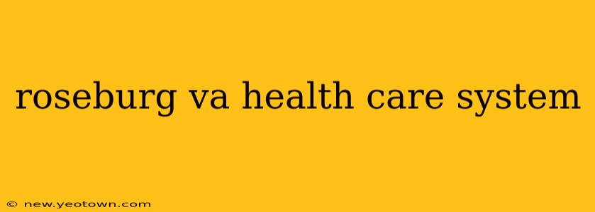 roseburg va health care system
