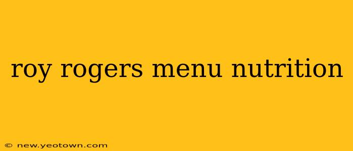 roy rogers menu nutrition