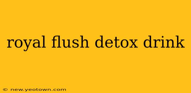 royal flush detox drink