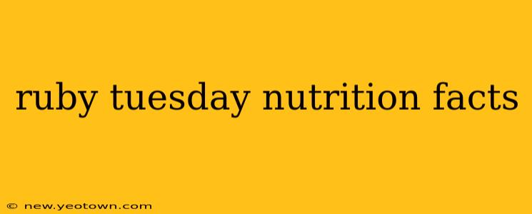 ruby tuesday nutrition facts