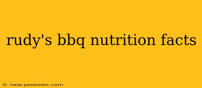 rudy's bbq nutrition facts
