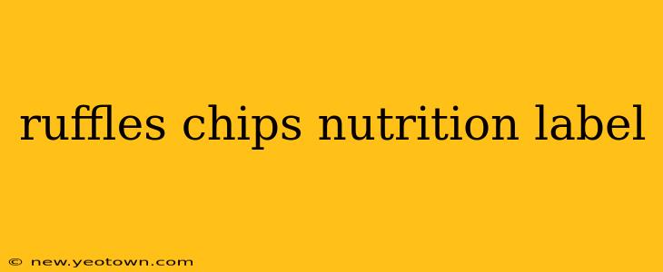 ruffles chips nutrition label