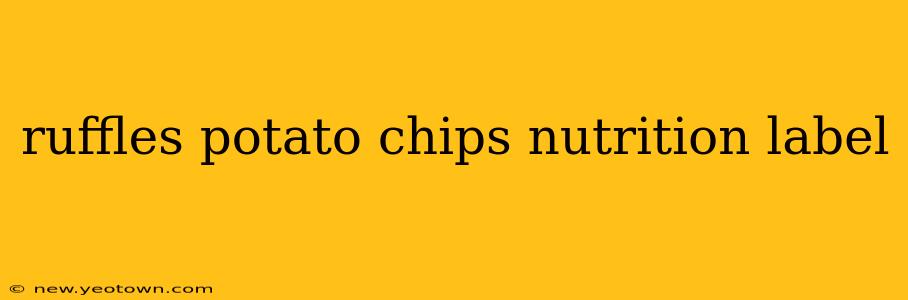 ruffles potato chips nutrition label