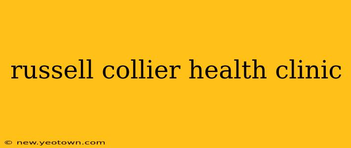 russell collier health clinic