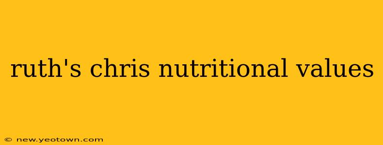 ruth's chris nutritional values