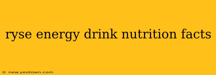 ryse energy drink nutrition facts