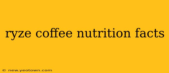 ryze coffee nutrition facts